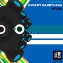 Evgeny Bardyuzha - Hylea Vullcan Remix