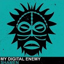 My Digital Enemy - Shamen Ben Ashton Remix