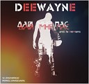 DeeWayne - Дай Мне Пас prod by DeeWayne