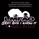 LMFAO - Sexy And I Know It B Ames Remix