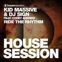 Kid Massive DJ Sign feat Corey Andrew - Ride The Rhythm Code3000 Remix