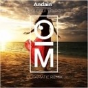 Andain - Beautiful Things Outamatic Remix