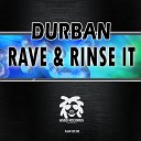 Durban - Rave Original Mix