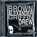 Brown Alexander Griffin Drew - Thanks For The Memory Original