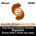 Scott Brown Gilliant Tennant - Every Time I Close My Eyes Original Mix