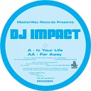 DJ Impact - In Your Life Original Mix