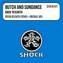 Butch Sundance - Back To Earth Brain Bashers Edit