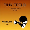 Pink Freud - Musica Suave Original Mix