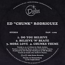 Ed Chunk Rodriguez - More Love Original Mix