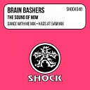 Brain Bashers - The Sound Of Now Dance With Me Edit