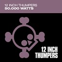 12 Inch Thumpers - Attitude Original Mix