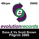 Bass X Scott Brown - Pilgrim 2000 Original Mix