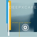 Deep Xcape - I m In Love