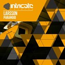 Larsson BE - Paranoid Original Mix
