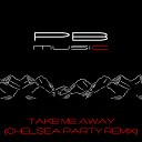 Phillipo Blake feat Nika Lenina feat Nika… - Take Me Away Chelsea Party Remix