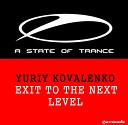 Yuriy Kovalenko - A State of Trance Exit To The Next Level