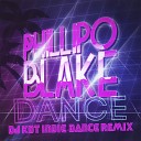 Phillipo Blake - Dance DJ KoT Indie Dance Remix