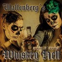 Wallenberg s Whiskey Hell - Back to the Swamps