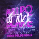 Phillipo Blake - Dance Yuriy Poleg Remix