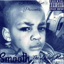 Smooth feat R A - Don t Wanna Be feat R A