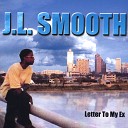 J L Smooth - Letter To My Ex
