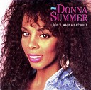 DONNA SAMMER - I DON T WANNA GET HURT