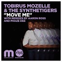 The SyntheTigers Tobirus Mozzelle - Move Me Aaron Ross Tribute Mix