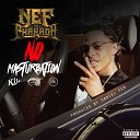 Nef The Pharaoh - No Masturbation