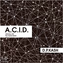 D.P.Kash - A.C.I.D. (Felo Rueda Remix)