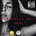Carla s Dreams - Sub Pielea Mea (Dj Ratek Mash-Up Mix)