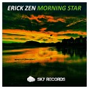 Erick Zen - Morning Star Original Mix