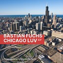 Bastian Fuchs - Chicago Original Mix