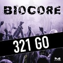 Biocore - 321 Go Original Mix