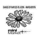 Gangs of Naples Jozik - Margherita Lel One Remix