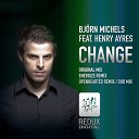 Bjoern Michels feat Henry Ayres - Change Openhearted Remix