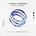 Ludvig L jdmark - Up All Night Extended Mix