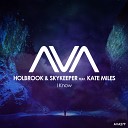 Holbrook SkyKeeper feat Kate Miles - I Know Original Mix