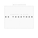 Masterroom feat JUSTIFI AND FITZ - Be Together