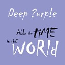 Deep Purple - All the Time in the World Radio Mix Edit NEW