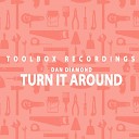 Dan Diamond - Turn It Around Original Mix