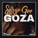 Serge Gee - Goza Original Mix