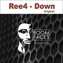 Ree4 - Down Original Mix