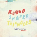 Round Shaped Triangles - Better Apart Art Of Tones Radio Edit