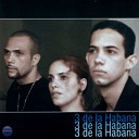 3 De La Habana - Se Equivoc la Paloma