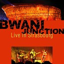 Bwani Junction - Live in Strasbourg Complete Version