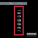 Sanguine - Glitch Original Mix