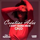 Creative Ades feat. CA|D - I Don't Wanna Know (Radio Version)