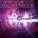 Dj Nicky Grown - Next To The Ambitions Original Mix