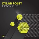 Dylan Foley - Movin Out Original Mix
