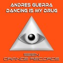 Andres Guerra - Dancing Is My Drug Original Mix